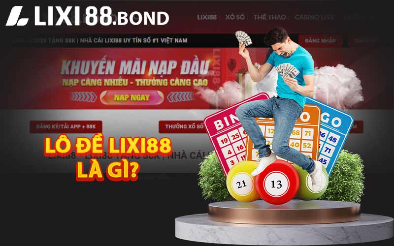 Lô đề LIXI88 là gì