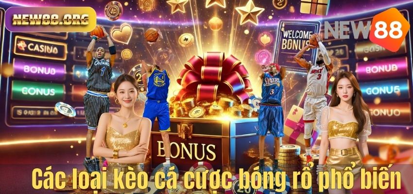 Các loại kèo cá cược bóng rổ phổ biến